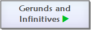 Gerunds and Infinitives Main Page
